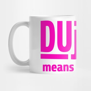 DuJour Means Seatbelts Mug